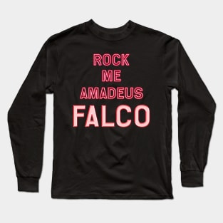 Rock Me Amadeus Long Sleeve T-Shirt